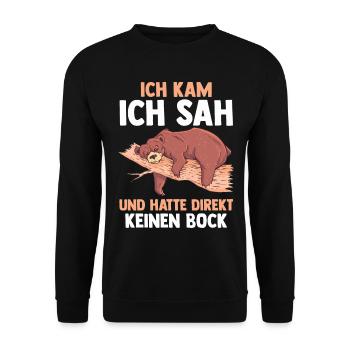 Ich Kam Ich Sah Und Hatte Direkt Keinen Bock Bär - Unisex Pullover - Schwarz - Vorne - Alina (178cm) & Michal (187cm)