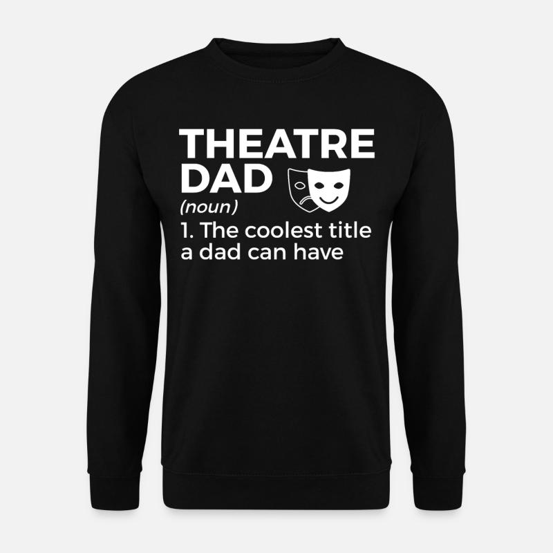 Theatre Actors - Unisex Sweatshirt - black