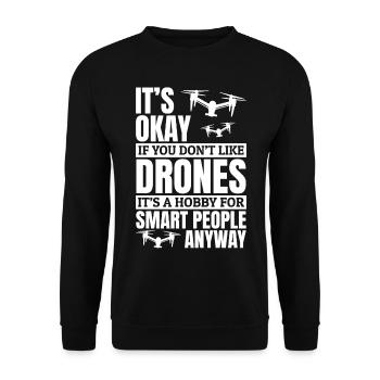 It's Okay If You Don't Like Drones - Quadcopter Dr - Unisex Sweatshirt - black - Front - Alina (178cm) & Michal (187cm)