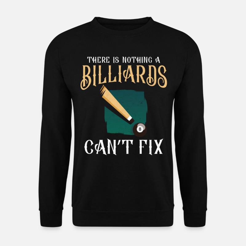Billiards Pool Player Ball There - Unisex Sweatshirt - black