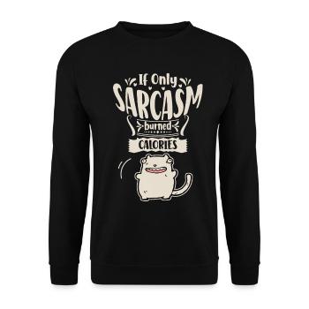 Sarcasm, fat cat wants to burn calories - Unisex Sweatshirt - black - Front - Alina (178cm) & Michal (187cm)