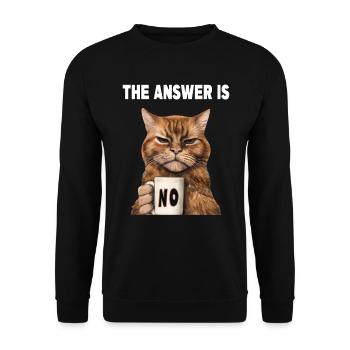 La réponse est non. Chat grincheux et drôle - Sweat-shirt Unisexe - noir - Devant - Alina (178cm) & Michal (187cm)