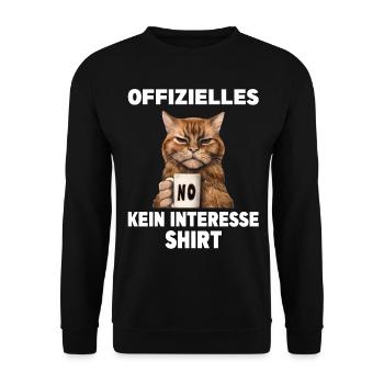 Mürrische Lustige Katze offizielles kein Interesse - Unisex Pullover - Schwarz - Vorne - Alina (178cm) & Michal (187cm)