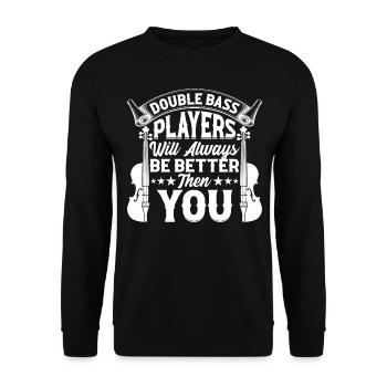 Les contrebassistes seront toujours meilleurs - Double Bass - Sweat-shirt Unisexe - noir - Devant - Alina (178cm) & Michal (187cm)