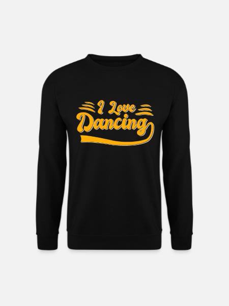 I love dancing - Unisex Sweatshirt - black