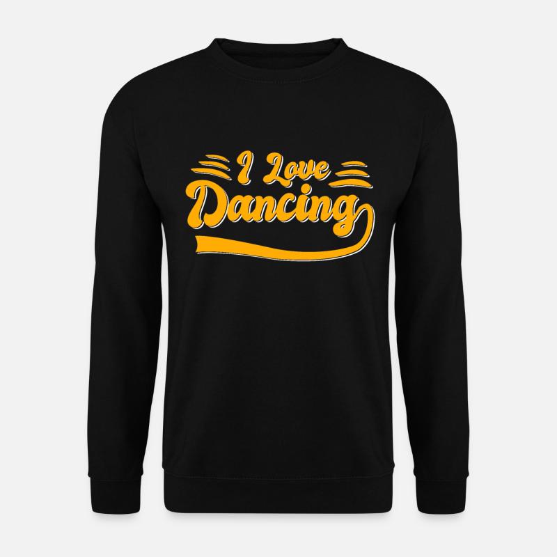 I love dancing - Unisex Sweatshirt - black