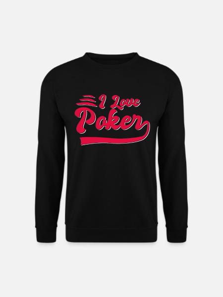 I love poker - Unisex Sweatshirt - black