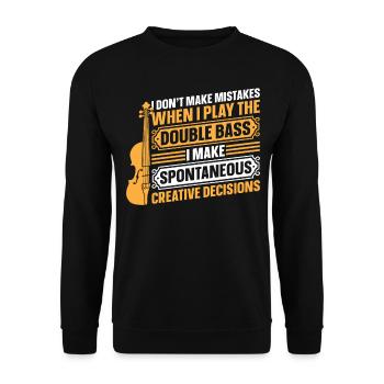 Contrabassist I Don't Make Mistakes When Playing D - Unisex Pullover - Schwarz - Vorne - Alina (178cm) & Michal (187cm)