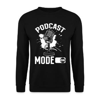 Podcast Mode On - Podcasting Podcast Host Podcaste - Unisex Sweatshirt - black - Front - Alina (178cm) & Michal (187cm)