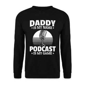 Daddy Is My Name Podcasting Is My Game - Daddy Pod - Unisex Pullover - Schwarz - Vorne - Alina (178cm) & Michal (187cm)