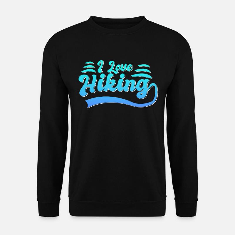 I love hiking - Unisex Sweatshirt - black