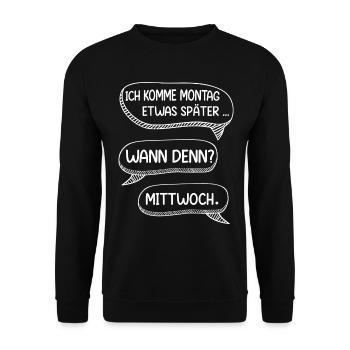 Chef, ich komme am Montag ein bisschen später - Unisex Pullover - Schwarz - Vorne - Alina (178cm) & Michal (187cm)