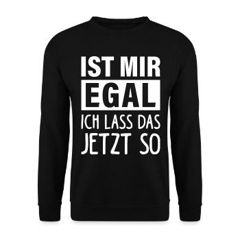 IST MIR EGAL ich lass das jetzt so! - Unisex Pullover - Schwarz - Vorne - Alina (178cm) & Michal (187cm)