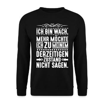 Ich bin wach mehr möchte ich nicht sagen - Unisex Pullover - Schwarz - Vorne - Alina (178cm) & Michal (187cm)