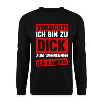 Vorsicht,ich bin zu Dick zum wegrennen,ich kämpfe! - Unisex Pullover - Schwarz - Vorne - Alina (178cm) & Michal (187cm)