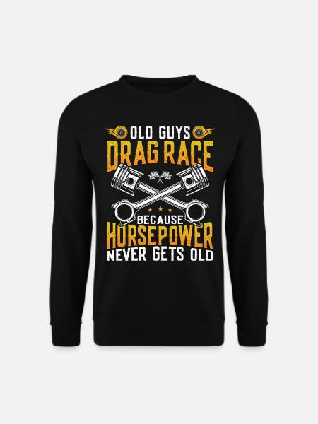 Drag Racing Race Car Old Guys Drag - Unisex Pullover - Schwarz