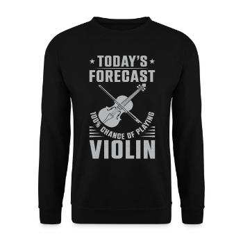 Violin Violinist Today's Forecast - Unisex Pullover - Schwarz - Vorne - Alina (178cm) & Michal (187cm)