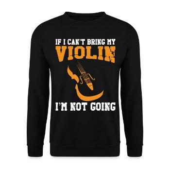 Violoniste si je ne peux pas apporter - Sweat-shirt Unisexe - noir - Devant - Alina (178cm) & Michal (187cm)