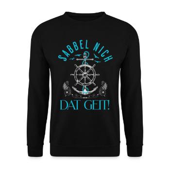 Sabbel nich Dat Geit! Norddeutscher Spruch Küste - Unisex Pullover - Schwarz - Vorne - Alina (178cm) & Michal (187cm)