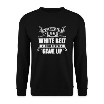 A black belt is a white belt that - Unisex Sweatshirt - black - Front - Alina (178cm) & Michal (187cm)