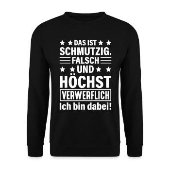 Das ist schmutzig falsch und höchst verwerflich! - Unisex Pullover - Schwarz - Vorne - Alina (178cm) & Michal (187cm)