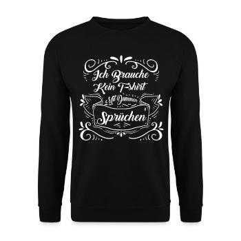 Ich brauche kein mit dummen Sprüchen lustig witzig - Unisex Pullover - Schwarz - Vorne - Alina (178cm) & Michal (187cm)