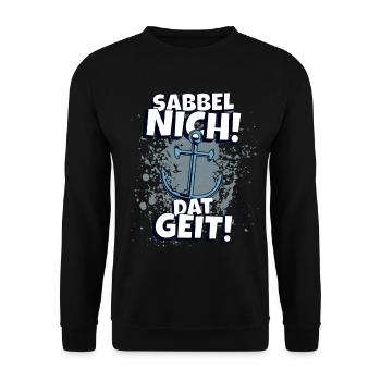 Sabbel nich Dat Geit! Norddeutscher Spruch Küste - Unisex Pullover - Schwarz - Vorne - Alina (178cm) & Michal (187cm)