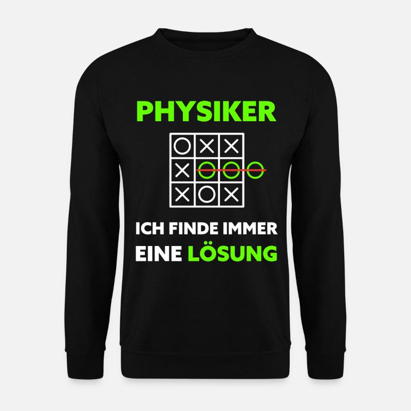 Physik Spruch Physiker Geschenkidee - Unisex Pullover - Schwarz