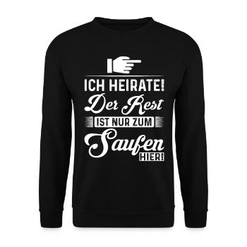 Ich heirate der Rest ist nur zum saufen hier - Unisex Pullover - Schwarz - Vorne - Alina (178cm) & Michal (187cm)
