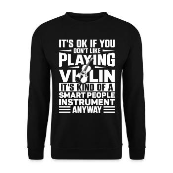 Violin Violinist It's Ok If You - Unisex Pullover - Schwarz - Vorne - Alina (178cm) & Michal (187cm)