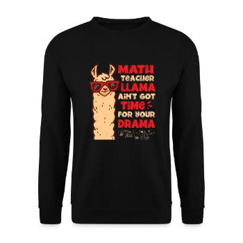 Math Teacher Lama Hat Keine Zeit Für Ihr Drama - Unisex Pullover - Schwarz - Vorne - Alina (178cm) & Michal (187cm)
