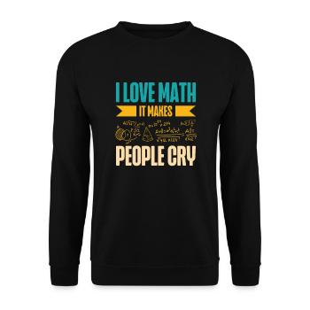 I love math, it makes people cry - Unisex Sweatshirt - black - Front - Alina (178cm) & Michal (187cm)
