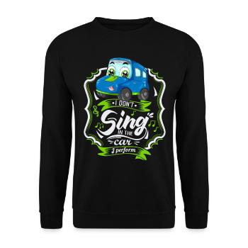 Funny automobile, car saying, singing - Unisex Sweatshirt - black - Front - Alina (178cm) & Michal (187cm)
