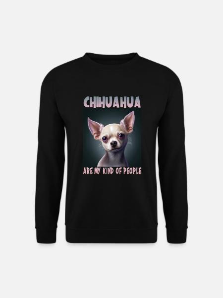 Hunde Spruch Chihuahua Design für Hundeliebhaber - Unisex Pullover - Schwarz