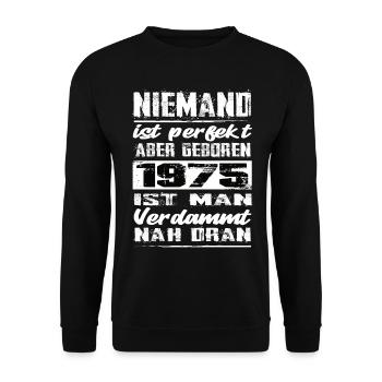 Niemand Is Perfekt Aber geboren 1975 Geburtstag - Unisex Pullover - Schwarz - Vorne - Alina (178cm) & Michal (187cm)