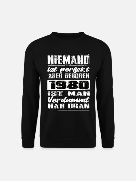 Niemand Is Perfekt Aber geboren 1980 Geburtstag - Unisex Pullover - Schwarz