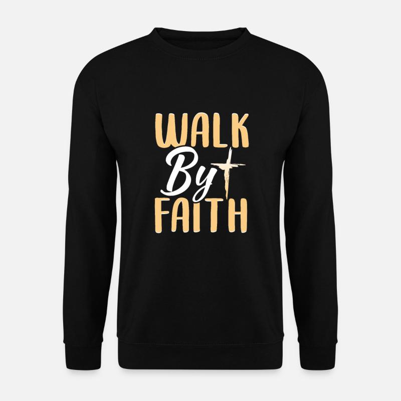 Christian Quotes Designs for Believing Christians - Unisex Sweatshirt - black