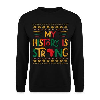 My History Is Strong Black History Month - Unisex Sweatshirt - black - Front - Alina (178cm) & Michal (187cm)