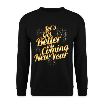 Let's Get Better This Coming New Year Resolution - Unisex Sweatshirt - black - Front - Alina (178cm) & Michal (187cm)