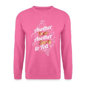 Another Year Another Story To Tell On New Year's - Unisex Sweatshirt - pink - Front