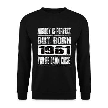 No one is perfect but born 1961 birthday - Unisex Sweatshirt - black - Front - Alina (178cm) & Michal (187cm)