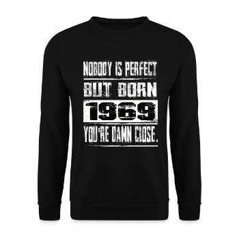 No one is perfect but born 1969 birthday - Unisex Sweatshirt - black - Front - Alina (178cm) & Michal (187cm)