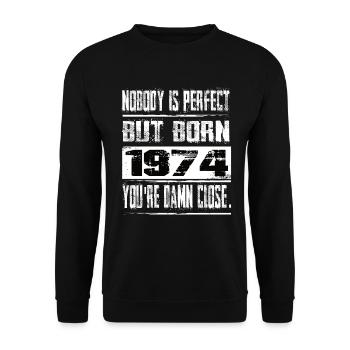 No one is perfect but born 1974 birthday - Unisex Sweatshirt - black - Front - Alina (178cm) & Michal (187cm)