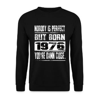 No one is perfect but born 1976 birthday - Unisex Sweatshirt - black - Front - Alina (178cm) & Michal (187cm)