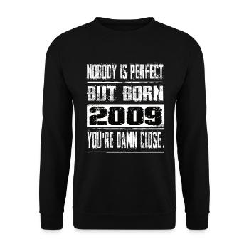 No one is perfect but born 2009 birthday - Unisex Sweatshirt - black - Front - Alina (178cm) & Michal (187cm)