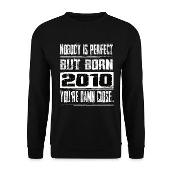 No one is perfect but born 2010 birthday - Unisex Sweatshirt - black - Front - Alina (178cm) & Michal (187cm)