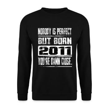 No one is perfect but born 2011 birthday - Unisex Sweatshirt - black - Front - Alina (178cm) & Michal (187cm)