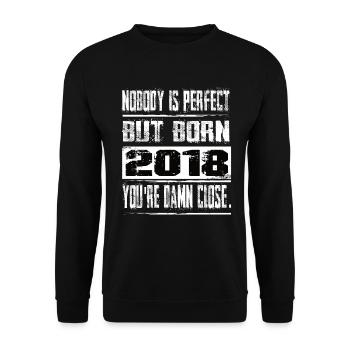 No one is perfect but born 2018 birthday - Unisex Sweatshirt - black - Front - Alina (178cm) & Michal (187cm)