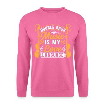 Double Bass Music Is My Love Language - Contrabass - Unisex Pullover - Pink - Vorne