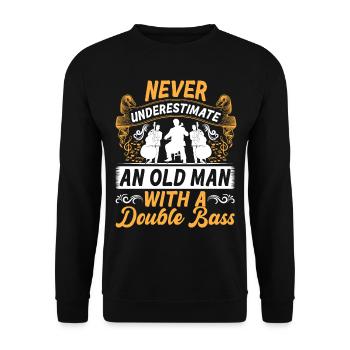 Ne sous-estimez jamais un vieil homme avec une contrebasse - Sweat-shirt Unisexe - noir - Devant - Alina (178cm) & Michal (187cm)